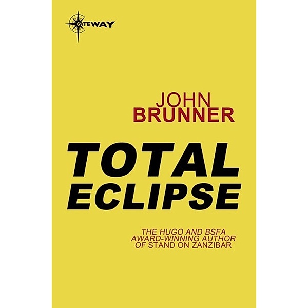 Total Eclipse, John Brunner