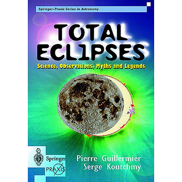 Total Eclipses, Pierre Guillermier, Serge Koutchmy