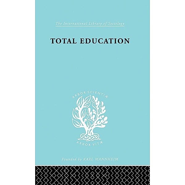 Total Education / International Library of Sociology, M. L. Jacks