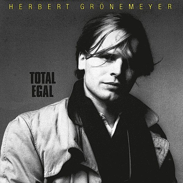 Total egal (Remastered), Herbert Grönemeyer