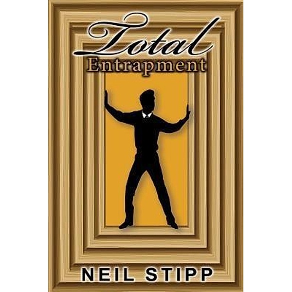 Total Entrapment / TOPLINK PUBLISHING, LLC, Neil Stipp
