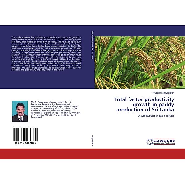 Total factor productivity growth in paddy production of Sri Lanka, Aruppillai Thayaparan