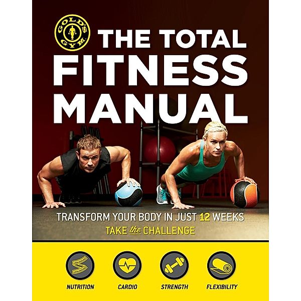 Total Fitness Manual, Gold's Gym
