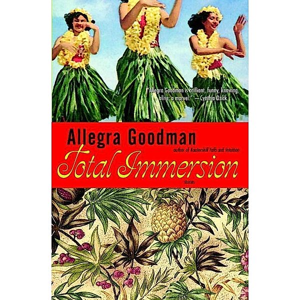 Total Immersion, Allegra Goodman