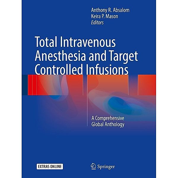 Total Intravenous Anesthesia and Target Controlled Infusions