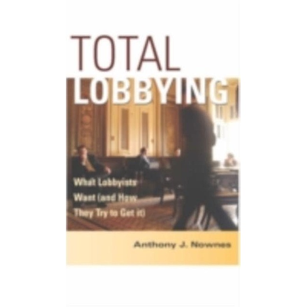 Total Lobbying, Anthony J. Nownes
