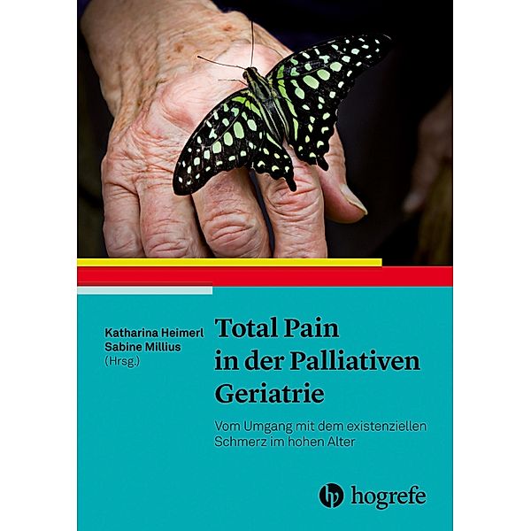 Total Pain in der Palliativen Geriatrie, Katharina Heimerl