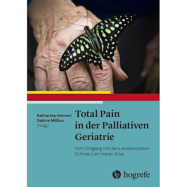 Total Pain in der Palliativen Geriatrie, Katharina Heimerl