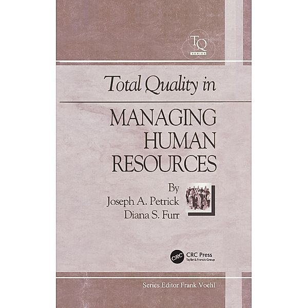 Total Quality in Managing Human Resources, Joe Petrick