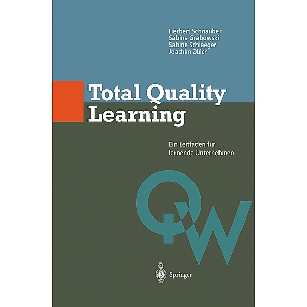Total Quality Learning / Qualitätswissen, Herbert Schnauber, Sabine Grabowski, Sabine Schlaeger, Joachim Zülch