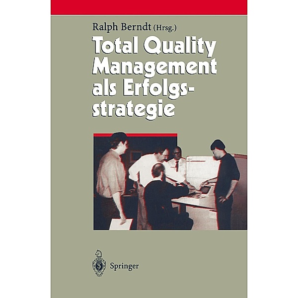 Total Quality Management als Erfolgsstrategie / Herausforderungen an das Management Bd.2