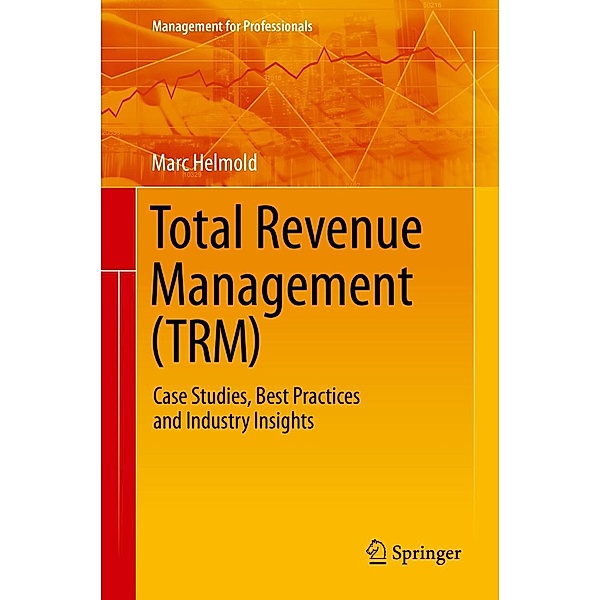 Total Revenue Management (TRM) / Management for Professionals, Marc Helmold