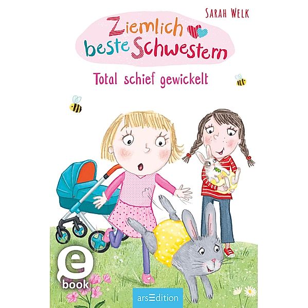 Total schief gewickelt / Ziemlich beste Schwestern Bd.5, Sarah Welk