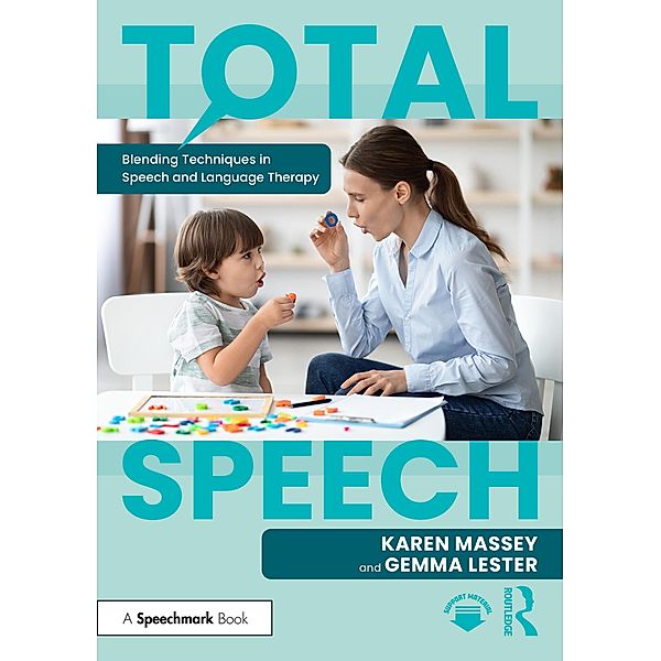 Total Speech: Blending Techniques in Speech and Language Therapy, Karen Massey, Gemma Lester
