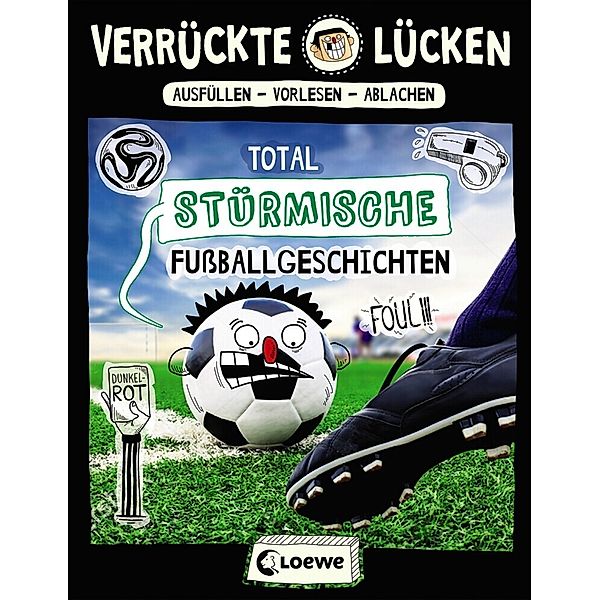Total stürmische Fussballgeschichten / Verrückte Lücken Bd.6, Jens Schumacher