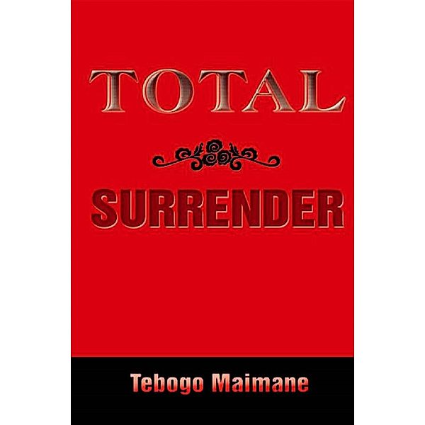 Total Surrender, Tebogo Maimane