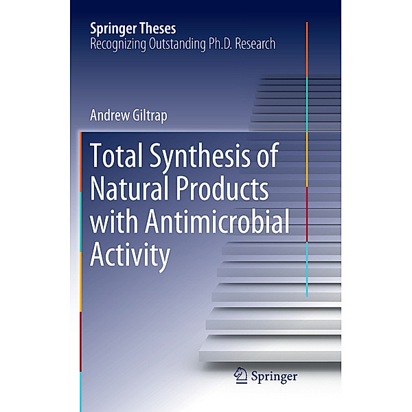 Total Synthesis of Natural Products with Antimicrobial Activity, Andrew Giltrap