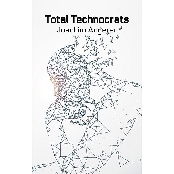 Total Technocrats, Joachim Angerer