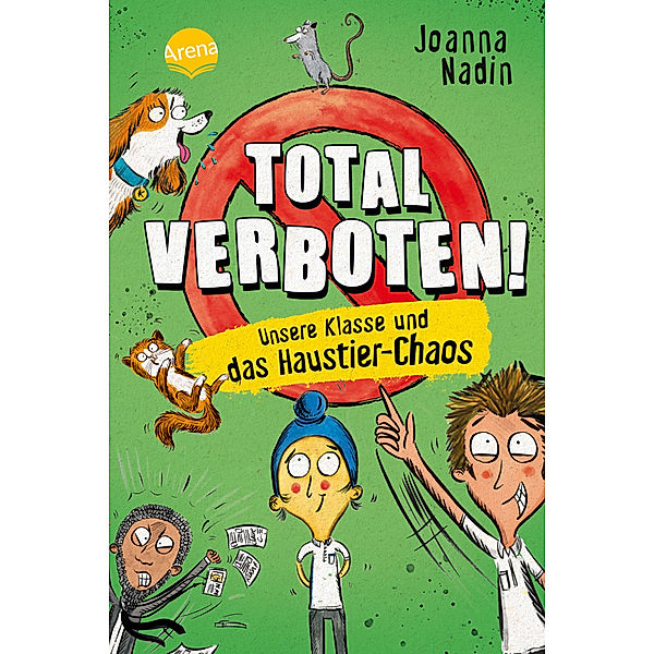 Total verboten! Unsere Klasse und das Haustier-Chaos / Total verboten! Bd.2, Joanna Nadin