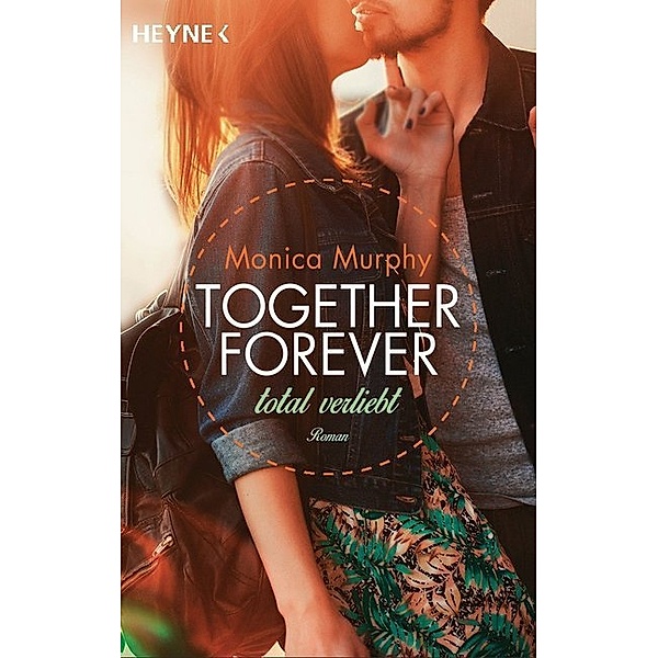 Total verliebt / Together forever Bd.1, Monica Murphy