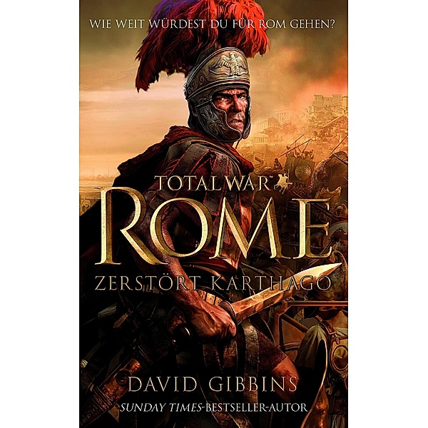 Total War: Rome - Zerstört Karthago, David Gibbins