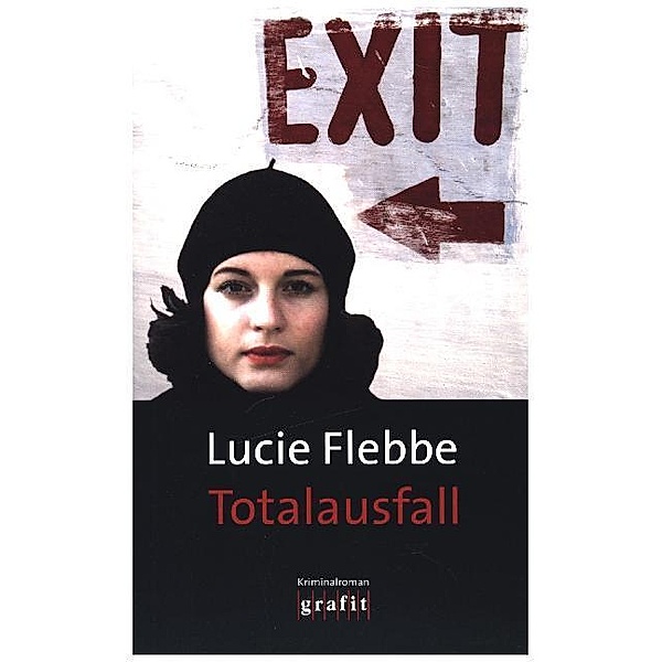 Totalausfall, Lucie Flebbe