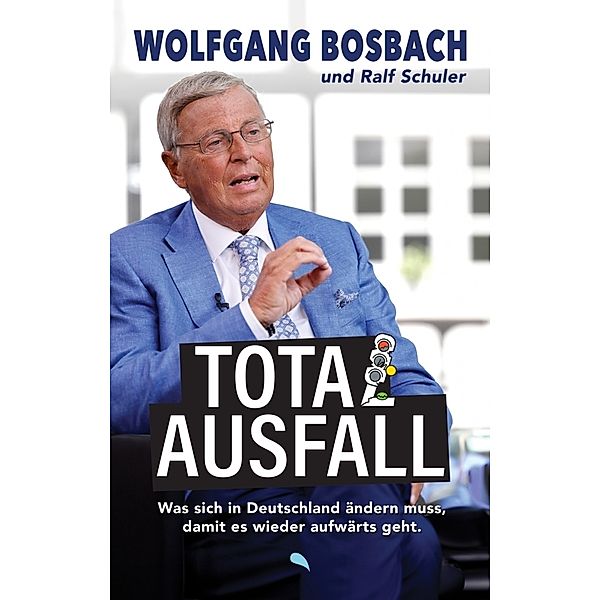 Totalausfall, Wolfgang Bosbach, Ralf Schuler