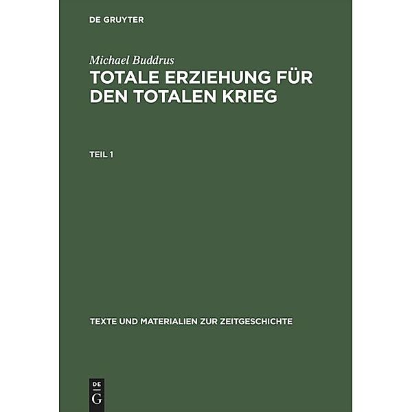 Totale Erziehung für den totalen Krieg, 2 Bde., Michael Buddrus