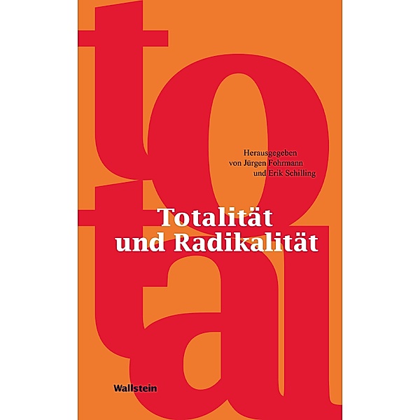 Totalität und Radikalität / Veröffentlichung der Krupp Reimers Forschungsgruppe