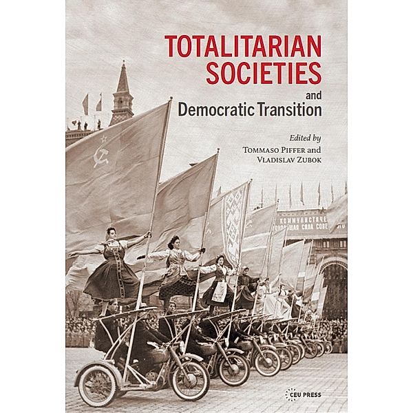 Totalitarian Societies and Democratic Transition, Vladislav Zubok, Tommaso Pfiffer