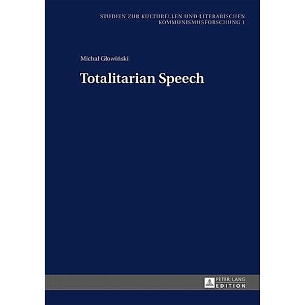Totalitarian Speech, Michal Glowinski