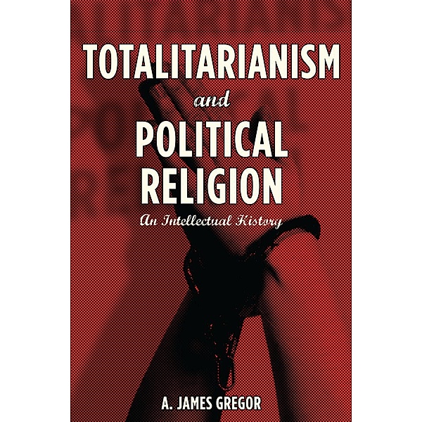 Totalitarianism and Political Religion, A. Gregor