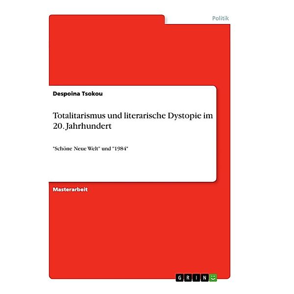 Totalitarismus und literarische Dystopie im 20. Jahrhundert, Despoina Tsokou