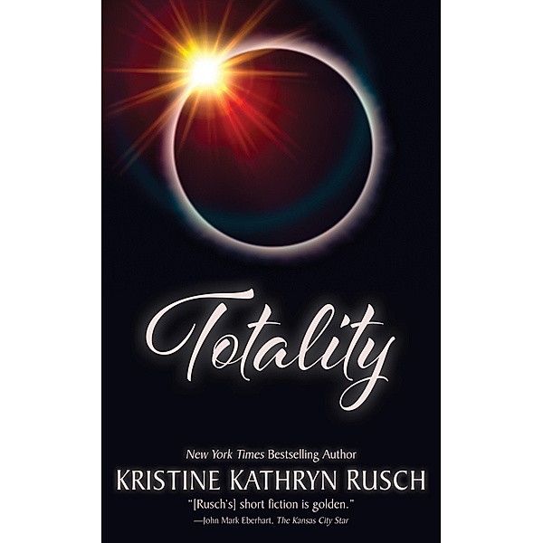 Totality, Kristine Kathryn Rusch