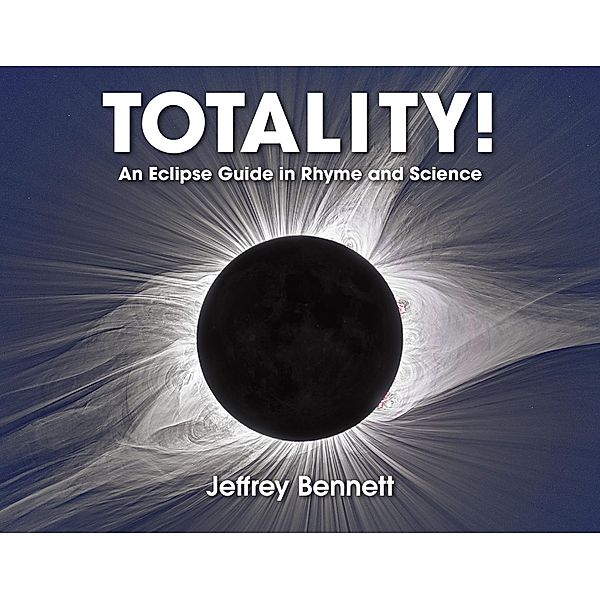 Totality! / Big Kid Science, Jeffrey Bennett