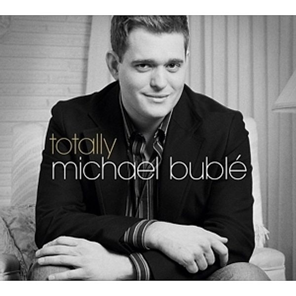 Totally, Michael Buble