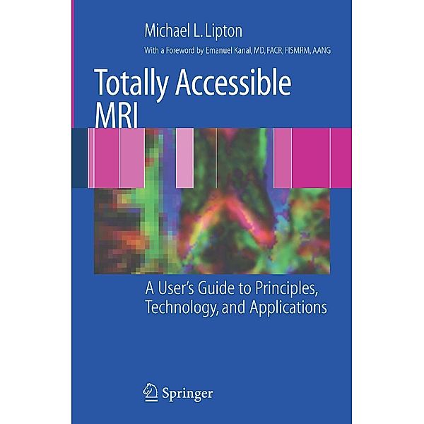 Totally Accessible MRI, Michael L. Lipton