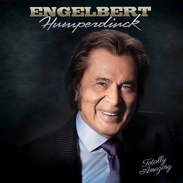 Totally Amazing (Gold), Engelbert Humperdinck