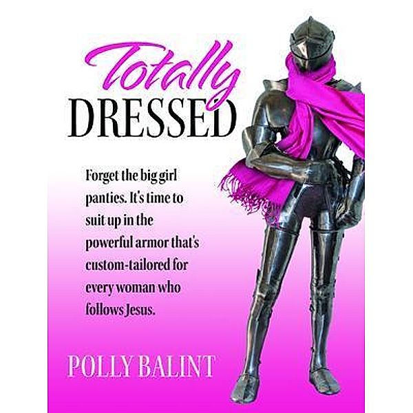 Totally Dressed, Polly Balint