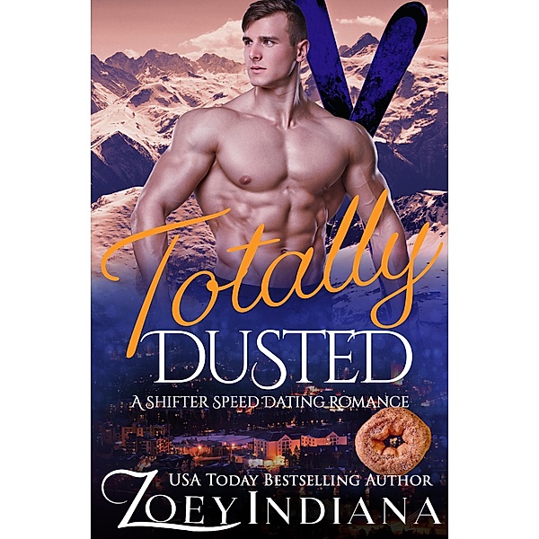 Totally Dusted (The Shifter Speed Dating Series, #9) / The Shifter Speed Dating Series, Zoey Indiana