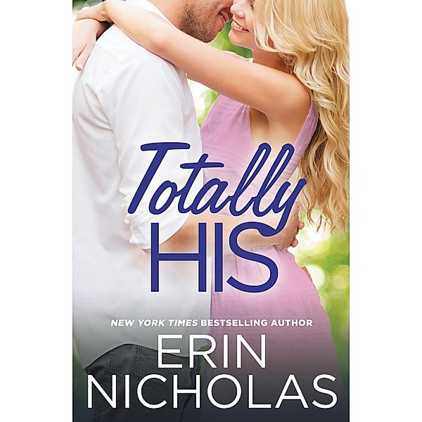 Totally His / Opposites Attract Bd.3, Erin Nicholas