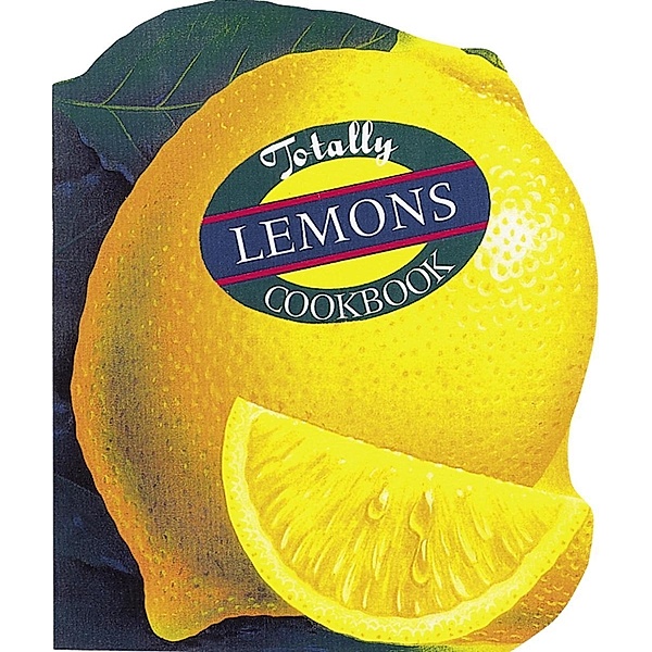 Totally Lemons Cookbook, Helene Siegel, Karen Gillingham