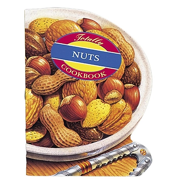 Totally Nuts Cookbook, Helene Siegel
