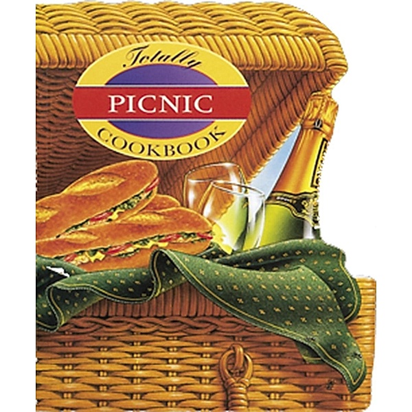 Totally Picnic Cookbook, Helene Siegel