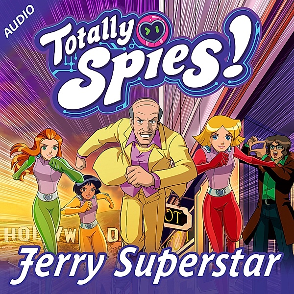Totally Spies! - 6 - Jerry Superstar, Totally Spies!