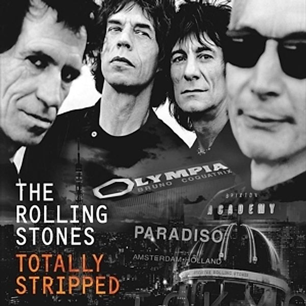 Totally Stripped, The Rolling Stones