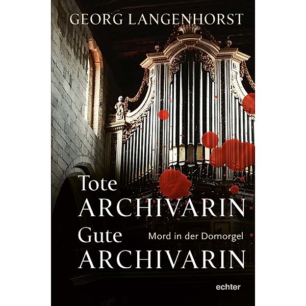 Tote Archivarin - Gute Archivarin, Georg Langenhorst