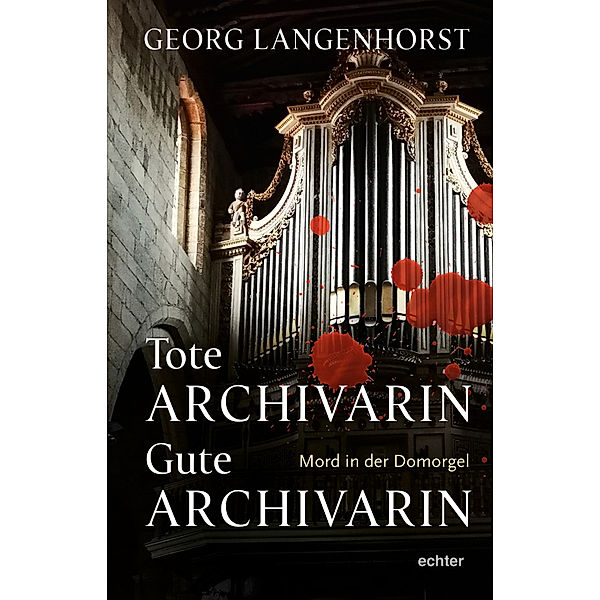 Tote Archivarin - Gute Archivarin, Georg Langenhorst