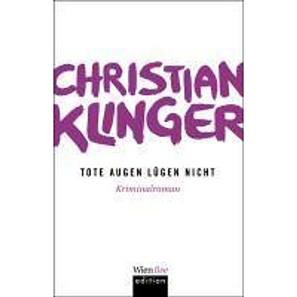 Tote Augen lügen nicht, Christian Klinger