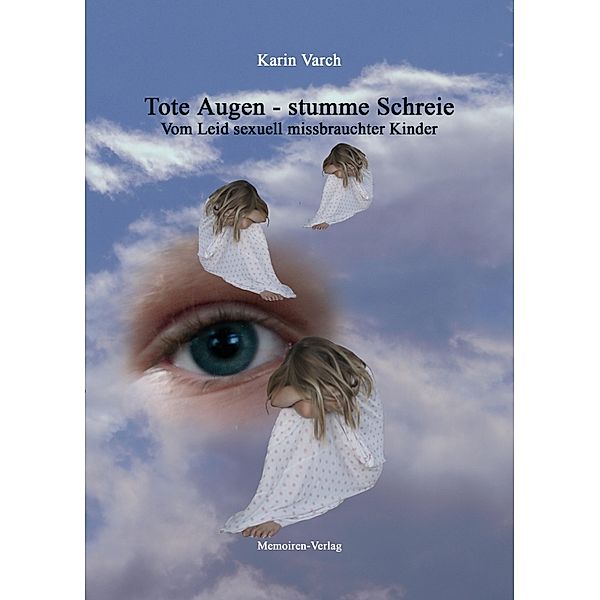 Tote Augen - stumme Schreie, Karin Varch